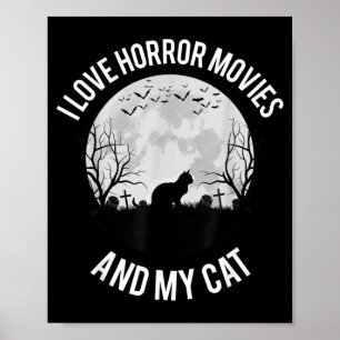 I Love Horror Movies And My Cat Poster