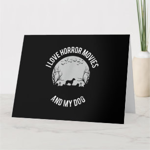 I Love Horror Movies And My Chihuahua Dog Owner Card