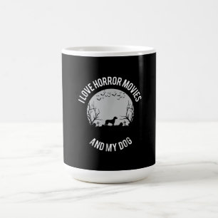 I Love Horror Movies And My Chihuahua Dog Owner Coffee Mug