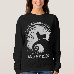 I Love Horror Movies And My Corgi Funny Corgi Sweatshirt