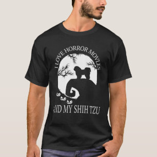 I Love Horror Movies And My Shih Tzu Funny Shih Tz T-Shirt