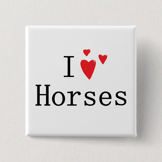I Love Horses 2 Inch Square Button (Front)