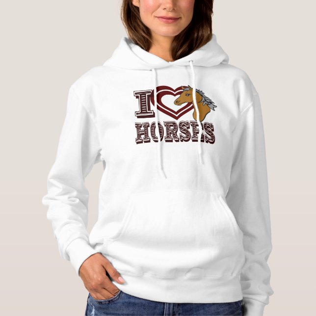 I love Horses Hoodie (Front)