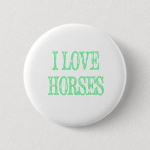 I Love Horses Pale Green 2 Inch Round Button