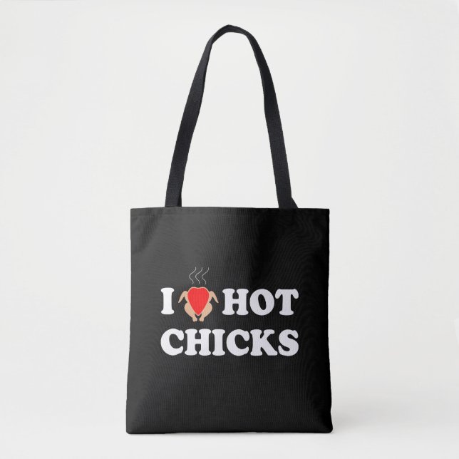 I Love Hot Chicks | Funny Tote Shoulder Bag (Front)