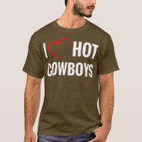 I Love Hot Cowboys Funny Western Rodeo