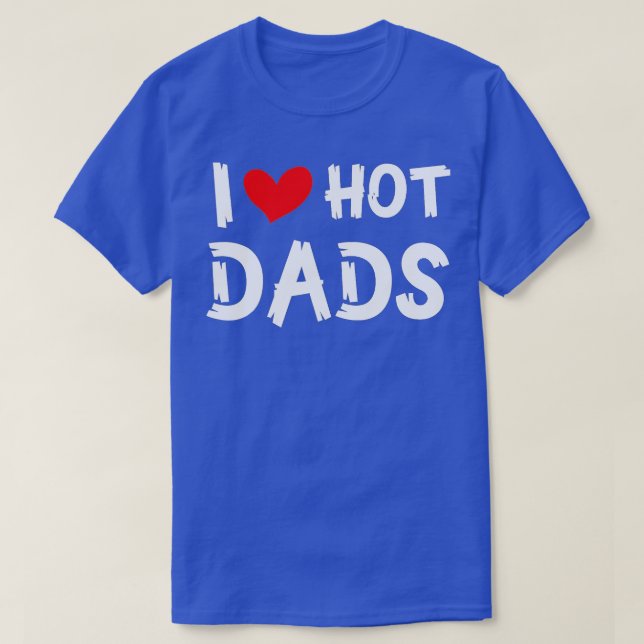 I Love Hot Dads Funny Red Heart  T-Shirt (Design Front)