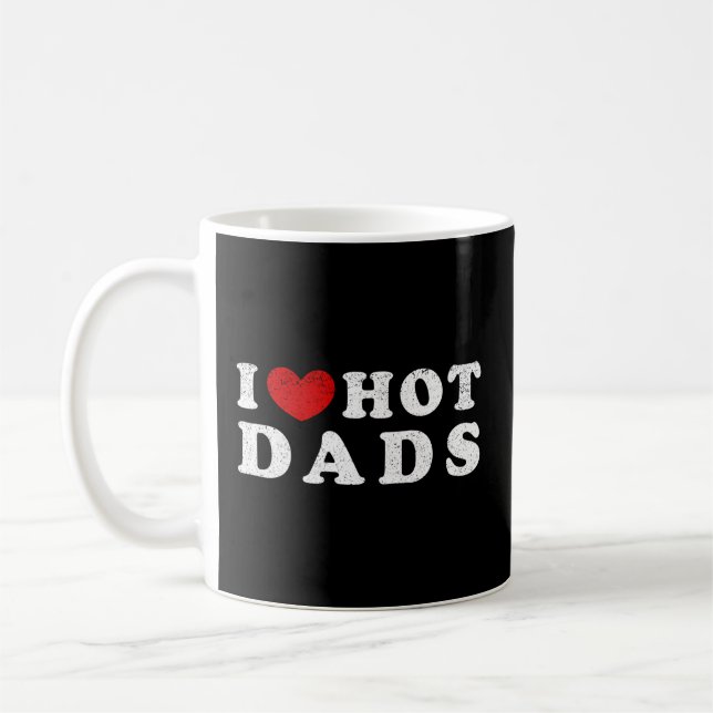 I Love Hot Dads I Heart Hot Dads Coffee Mug (Left)