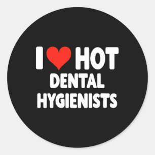 I Love Hot Dental Hygienists Heart - Husband Wife Classic Round Sticker