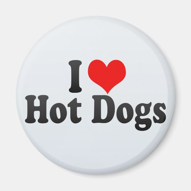 I Love Hot Dogs Magnet (Front)