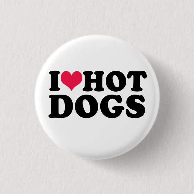 I Love Hot Dogs Sweatshirt 1 Inch Round Button (Front)
