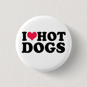 I Love Hot Dogs Sweatshirt 1 Inch Round Button
