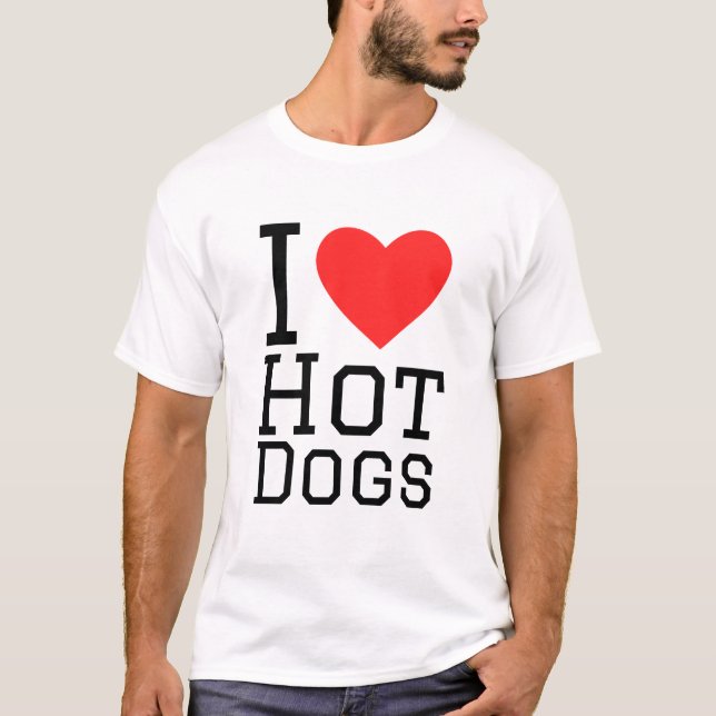 I love hot dogs T-Shirt (Front)