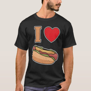 I love hot dogs T-Shirt