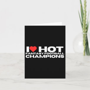 I Love Hot Fantasy Football Champions Mom Wife Gir Card