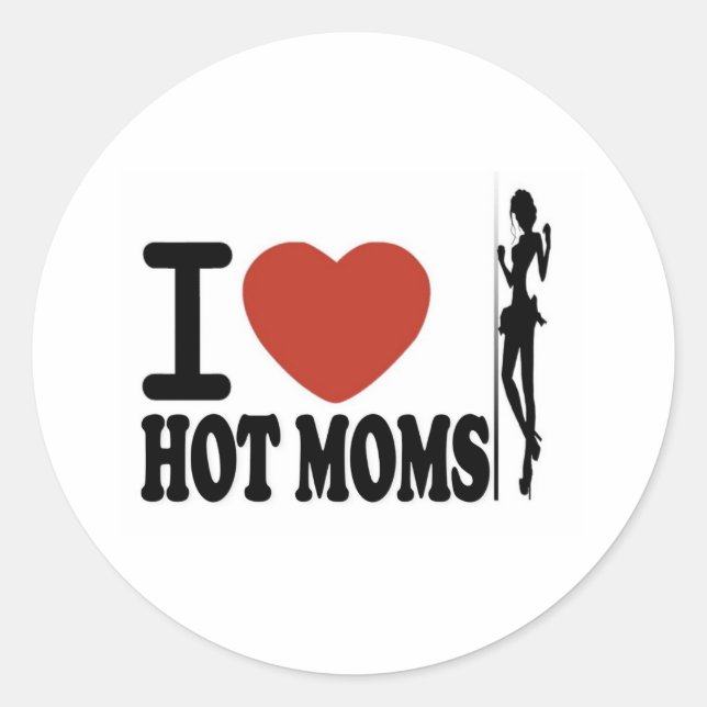 I LOVE HOT MOMS CLASSIC ROUND STICKER (Front)