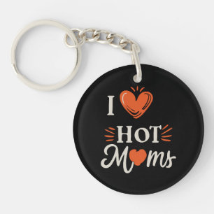 I Love Hot Moms I Heart Hot Moms Distressed Retro  Keychain