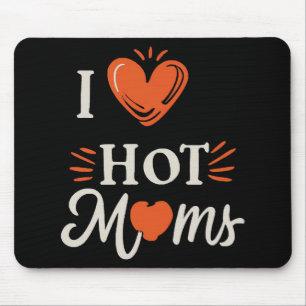 I Love Hot Moms I Heart Hot Moms Distressed Retro  Mouse Pad