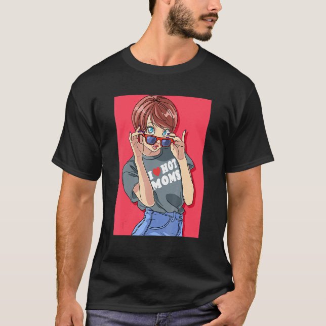 I Love Hot Moms   Mother's Day Heart Mommy T-Shirt (Front)