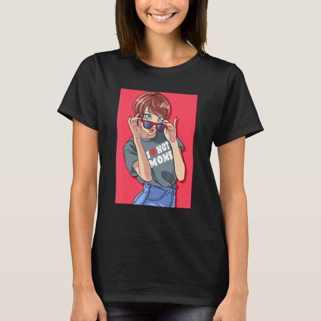 I Love Hot Moms Mother's Day Heart Mommy T-Shirt (Front)