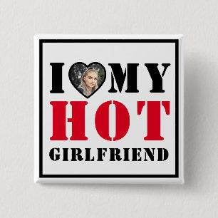 I Love Hot My Girlfriend 2 Inch Square Button