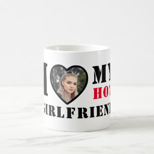 I Love Hot My Girlfriend Coffee Mug