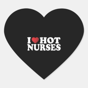 I Love Hot Nurses Heart Sticker