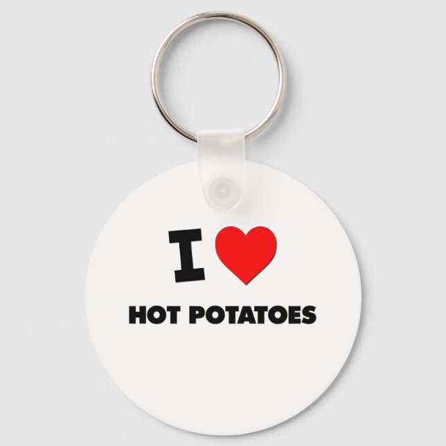 I Love Hot Potatoes Keychain (Front)