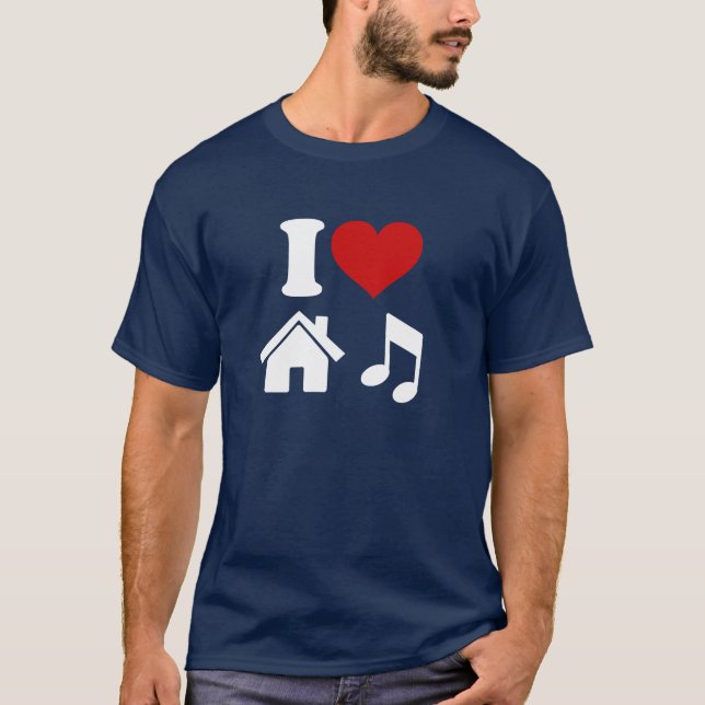 I Love House Music T-Shirt (Front)