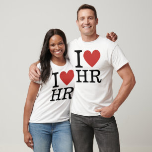 I ❤️ Love HR Custom T-Shirt