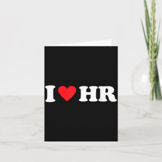 I Love HR I Heart HR Human Resources Card