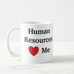 I Love Human Resources Loves Me Funny HR Coffee Mug