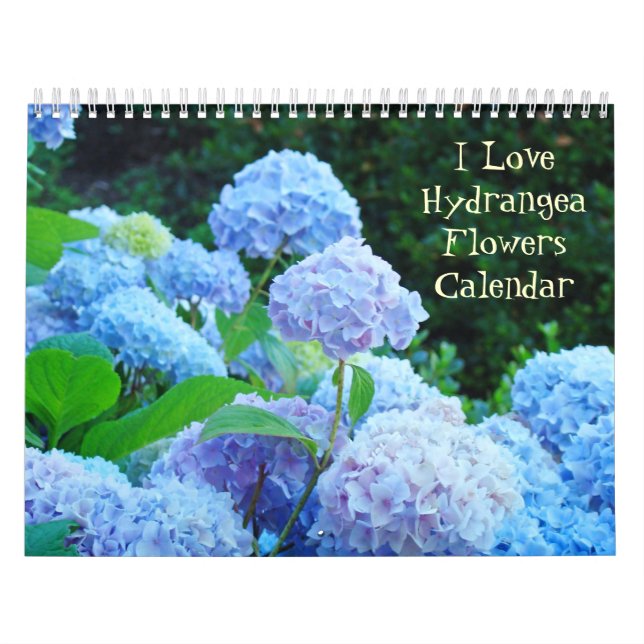I Love Hydrangea Flowers Calendar Holiday Gifts (Cover)
