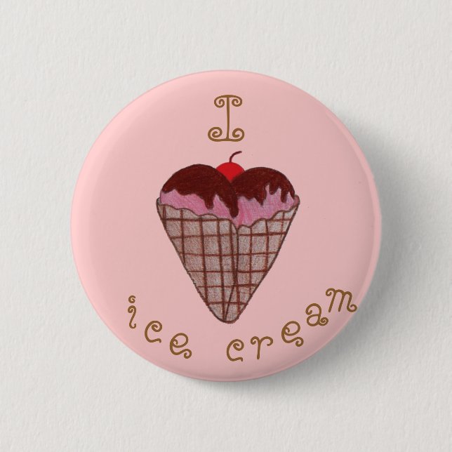 I love Ice cream 2 Inch Round Button (Front)