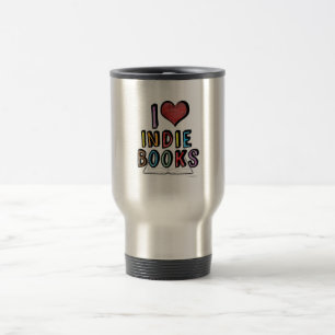I Love Indie Books Travel Mug