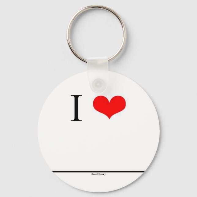 I Love (Insert Name) Keychain (Front)