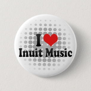 I Love Inuit Music 2 Inch Round Button