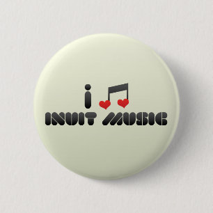 I Love Inuit Music 2 Inch Round Button