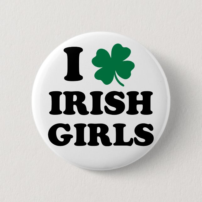 I Love Irish Girls 2 Inch Round Button (Front)