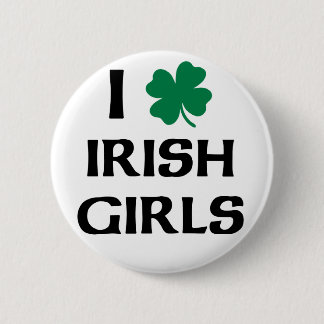 I Love Irish Girls 2 Inch Round Button
