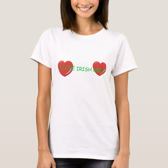 I LOVE IRISH MEN T SHIRT