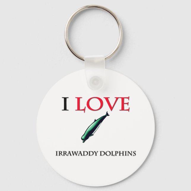 I Love Irrawaddy Dolphins Keychain (Front)