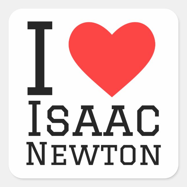 I love Isaac Newton  Square Sticker (Front)