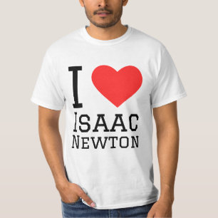 I love Isaac Newton T-Shirt
