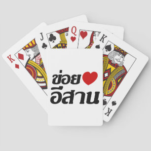 I Love Isaan ♦ Written in Thai Isan Dialect ♦ Playing Cards