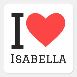I love isabella square sticker