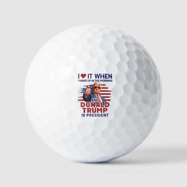 I Love It When I Wake Up And Trump Is President Fu Golf Balls (Front)