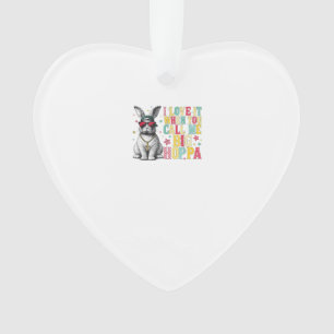 I Love It When You Call Me Big Hoppa Bunny Easter  Ornament