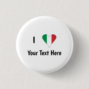 I Love (Italy Flag Heart) Your Text 1 Inch Round Button