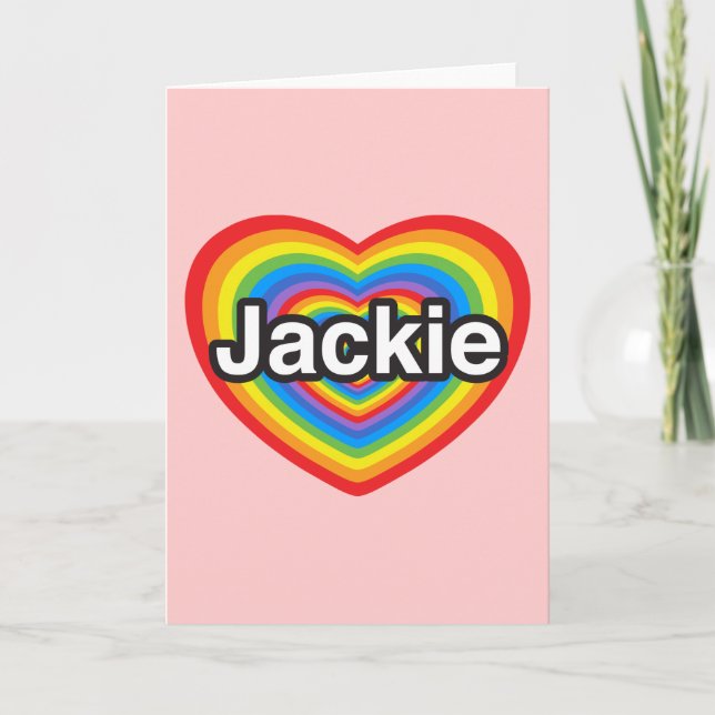 I love Jackie. I love you Jackie. Heart Card (Front)
